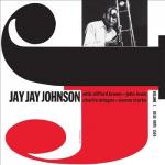 The Eminent Jay Jay Johnson, Vol. 1 (1953-54)＜限定盤＞